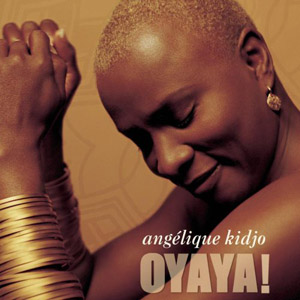 Angelique Kidjo - Oyaya! (2004)